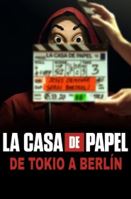 Voir La Casa de Papel: De Tokyo à Berlin en streaming